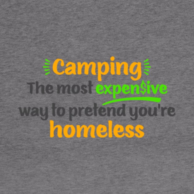 Camping the Most Expensive Way to Pretend You're Homeless by DANPUBLIC